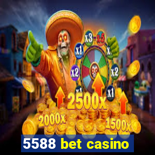 5588 bet casino