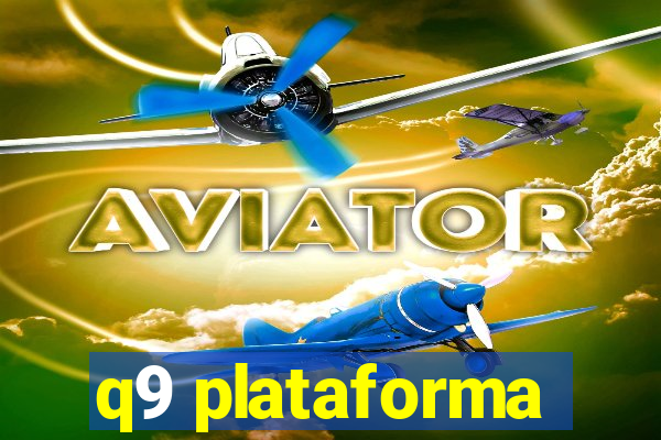 q9 plataforma