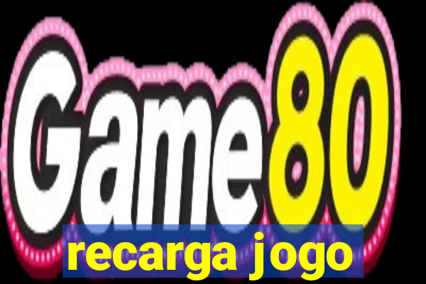 recarga jogo