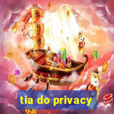 tia do privacy