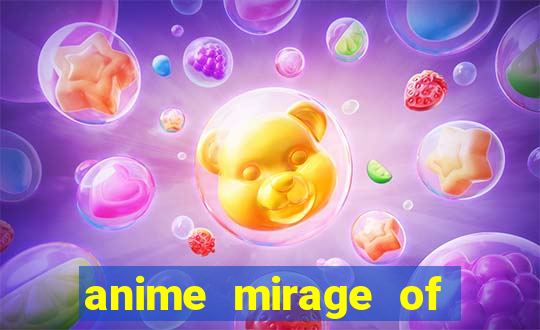 anime mirage of blaze legendado