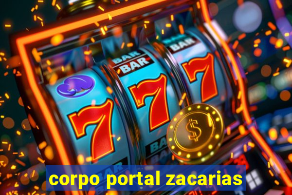 corpo portal zacarias