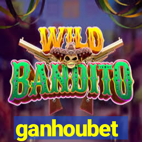 ganhoubet