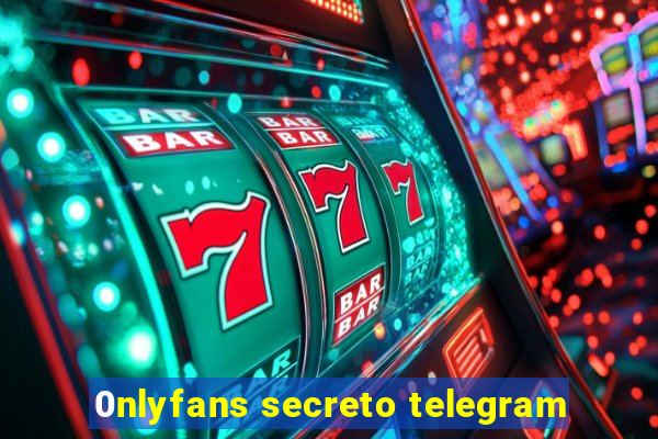 0nlyfans secreto telegram