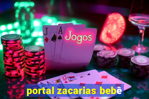 portal zacarias bebê