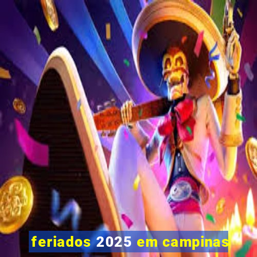 feriados 2025 em campinas