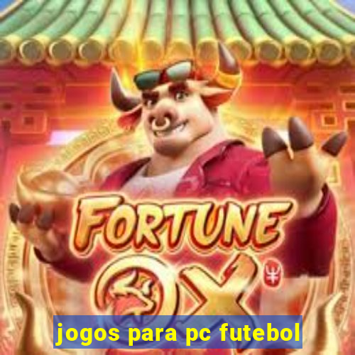 jogos para pc futebol