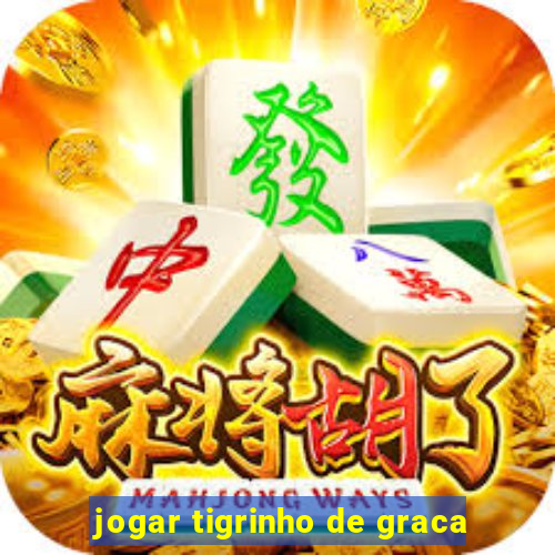 jogar tigrinho de graca