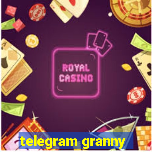 telegram granny