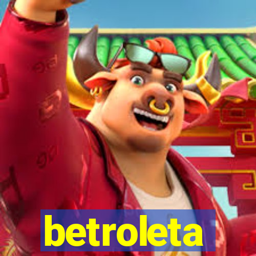 betroleta