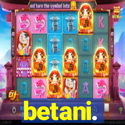 betani.