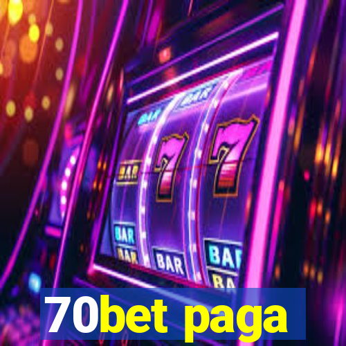 70bet paga