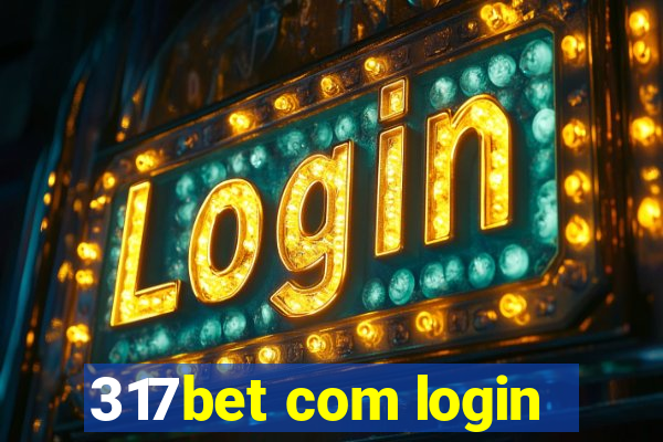 317bet com login