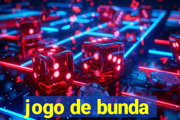 jogo de bunda