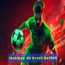 localpay do brasil bet365