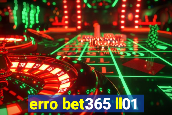 erro bet365 ll01