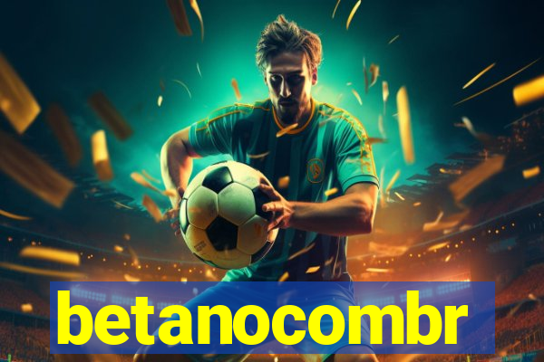 betanocombr