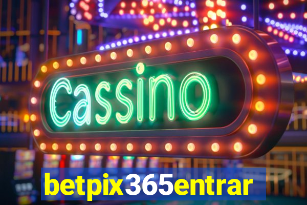 betpix365entrar