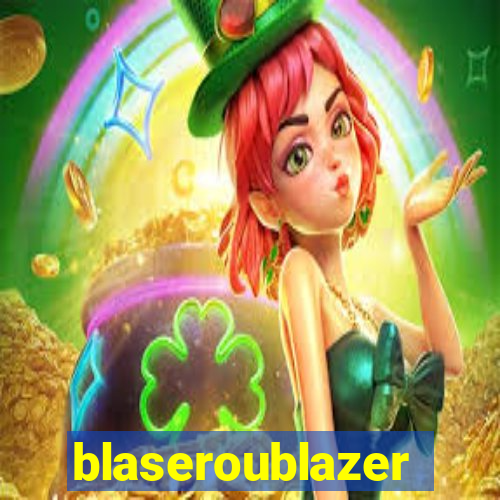 blaseroublazer