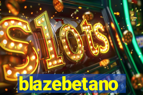 blazebetano