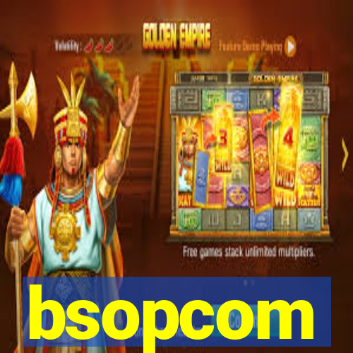 bsopcom