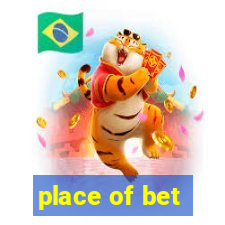 place of bet