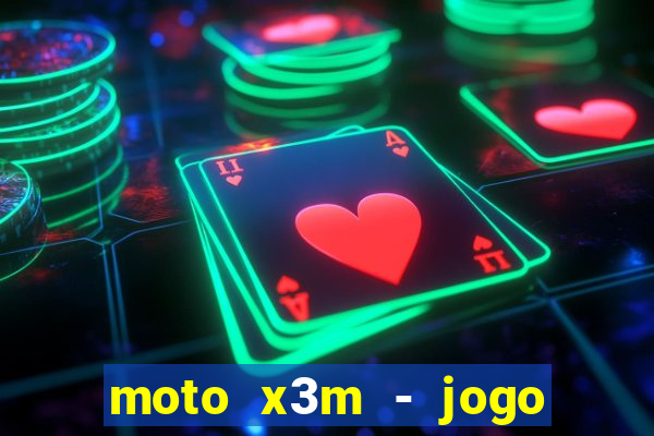 moto x3m - jogo de moto