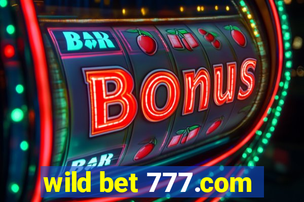 wild bet 777.com