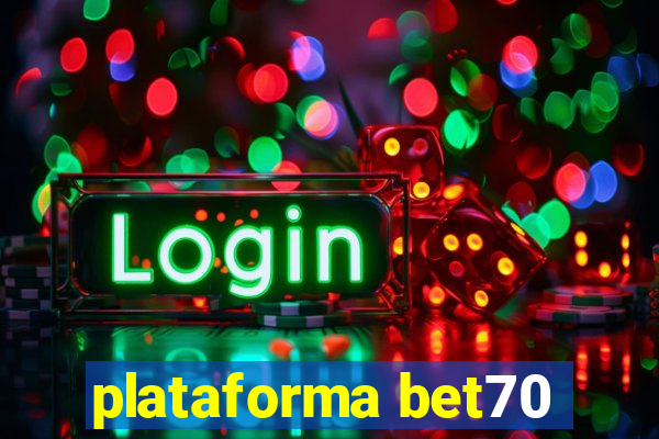 plataforma bet70