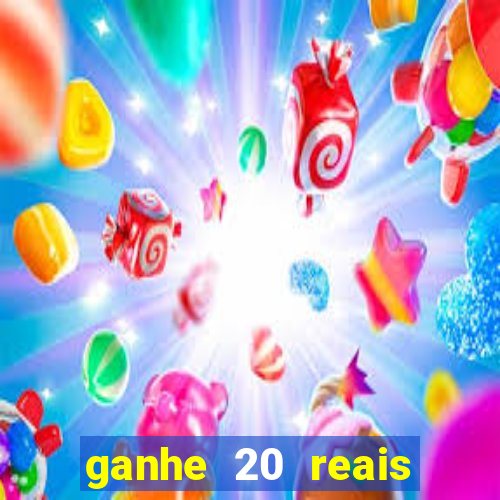 ganhe 20 reais para apostar cassino