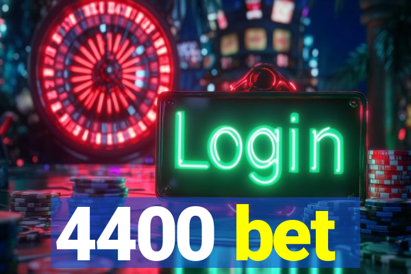 4400 bet