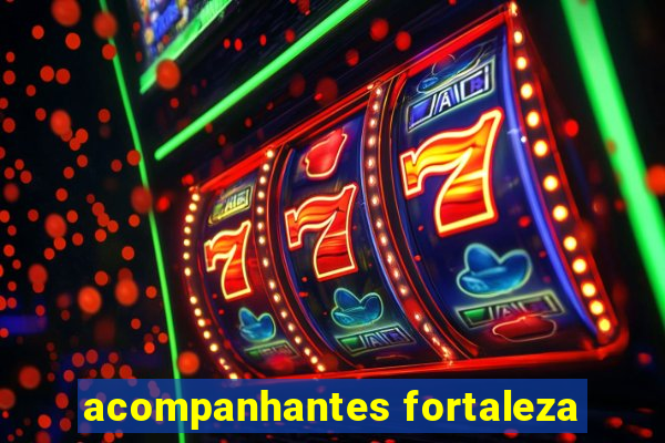 acompanhantes fortaleza