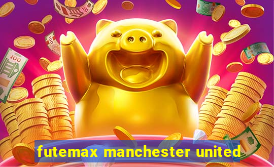 futemax manchester united