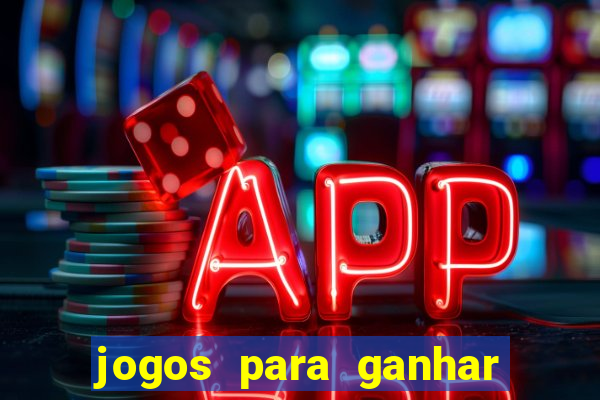 jogos para ganhar dinheiro de verdade sem depositar