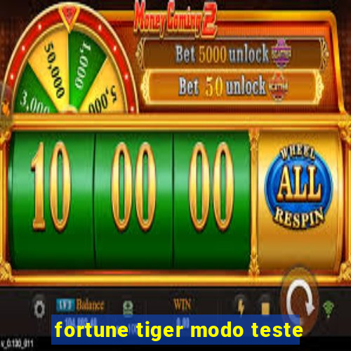 fortune tiger modo teste