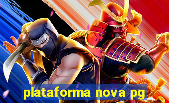 plataforma nova pg