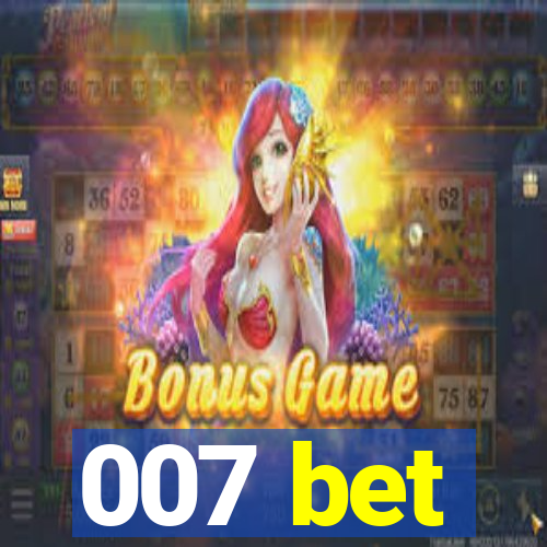 007 bet