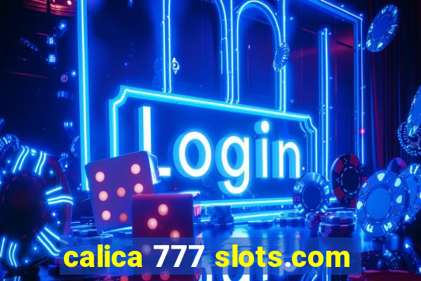 calica 777 slots.com