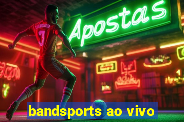 bandsports ao vivo