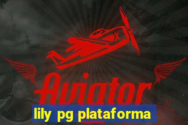 lily pg plataforma