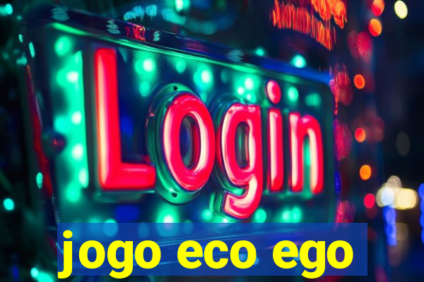 jogo eco ego