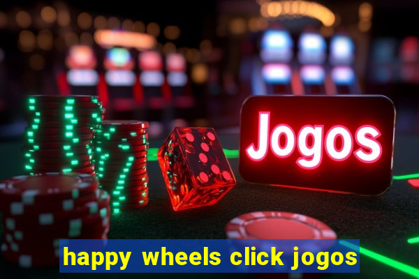 happy wheels click jogos