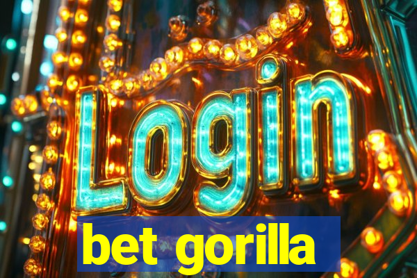 bet gorilla