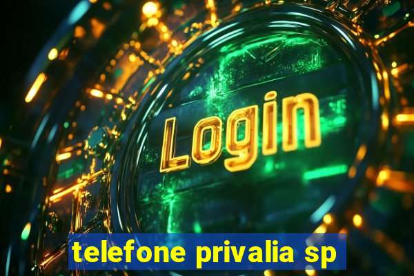 telefone privalia sp