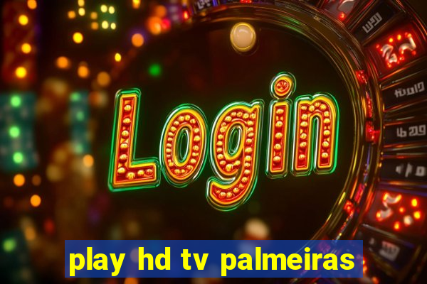 play hd tv palmeiras