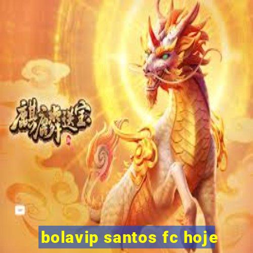 bolavip santos fc hoje