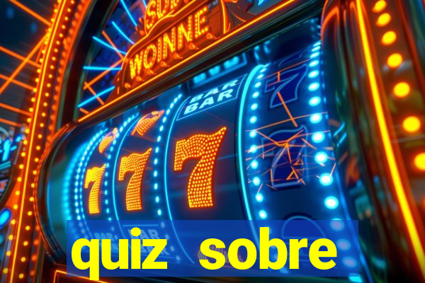 quiz sobre conhecimentos gerais