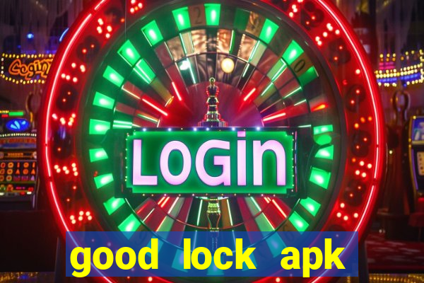 good lock apk android 13