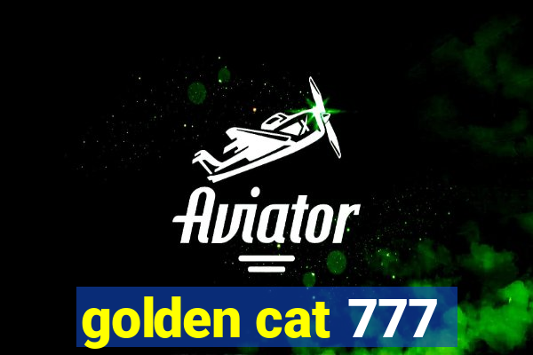 golden cat 777