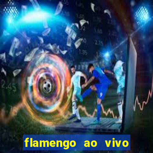 flamengo ao vivo multi tv